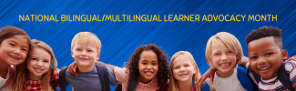 National Bilingual/Multilingual Learner Advocacy Month, smiling elementary school students on a blue background